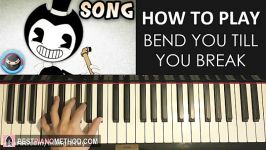 HOW TO PLAY  BENDY AND THE INK MACHINE SONG Bend You Till You Break  TryHardNinja Piano Tutorial