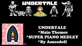 Undertale MAIN THEMES  SUPER PIANO MEDLEY Piano Medley By Amosdoll