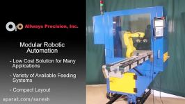 Modular Robotic Automation  A Low Cost Robotic Machine Tending Solution from Allways Precision