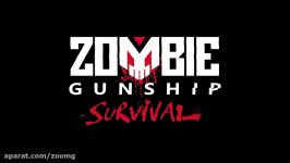 تریلر سینمایی بازی Zombie Gunship Survival زومجی