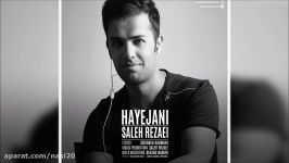 Saleh Rezaei  Hayejani New 2017