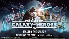 تریلر بازی Star Wars Galaxy of Heroes  دنیای تریلر