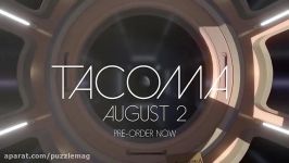 E3 2017 تریلر رونمایی بازی Tacoma