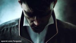 تریلر Dishonored Death of the Outsider در E3 2017