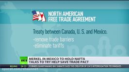 Merkel to hold NAFTA talks in Mexico to try help save trade pact