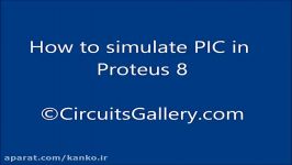 How to Simulate PIC Microcontroller in Proteus Design Suite 8