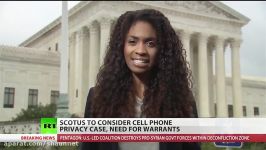 SCOTUS to decide whether cops can take cell phone data without a warrant