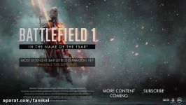 تریلر رسمی Battlefield 1 In the Name of the Tsar