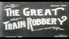 فیلم کامل سرقط بزرگ قطار The Great Train Robbery 1903