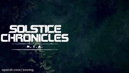 تیزر بازی Solstice Chronicles MIA