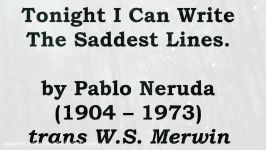 Tonight I Can Write The Saddest Lines by Pablo Neruda read by Tom OBedlam