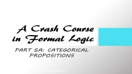 A Crash Course in Formal Logic Pt 5a Categorical Statements