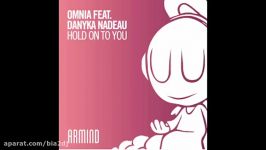 Omnia ft. Danyka Nadeau  Hold On To You