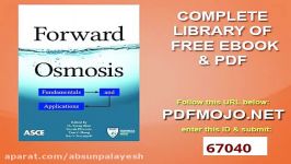 Forward Osmosis Fundamentals and Applications