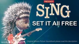 Set It All Free  Ost.SING 2016 ร้องจริง เสียงจริง