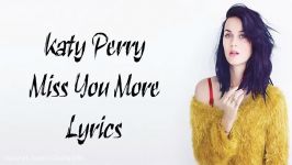 Katy Perry Miss You More Lyrics