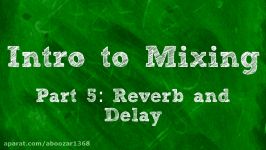 Intro to Mixing Reverb and Delay