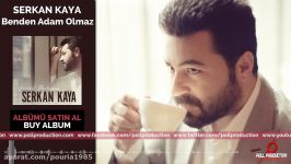 Serkan Kaya  Benden Adam Olmaz Official Audio 