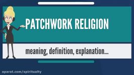 What is PATCHWORK RELIGION What does PATCHWORK RELIGION mean PATCHWORK RELIGION meaning