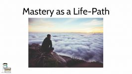 The Psychology and Principles of Mastery