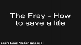 The Fray  How to save a life