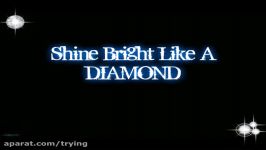 آهنگ جدید شنیدنی ریحانا  Rihanna  Diamonds Lyrics