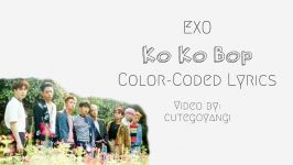 EXO 엑소  Ko Ko Bop Lyrics Color Coded HanRomEng