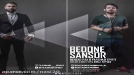 Behzad Pax Ft Farshad Spirit  Bedone Sansor اهنگ جدید بهزاد پکس به نام بدون سان