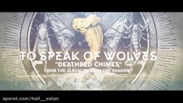 To Speak of Wolves  Deathbed Chimes