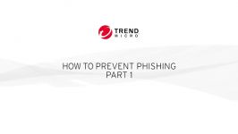 Trend Micro Security How to Prevent Phishing Part 1