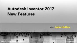 دانلود آموزش Lynda Autodesk Inventor 2017 New Featur...