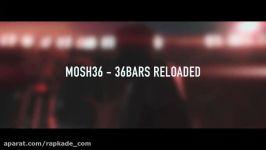 Mosh36  36 Bars Reloaded حضور اشکان دژاگه