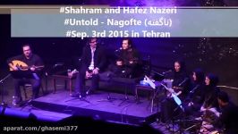 Shahram and Hafez Nazeri  Untold  2015 Tehran