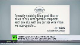 Indefensible Moves Pentagon criticizes Turkey’s plan to buy Russian air defense system