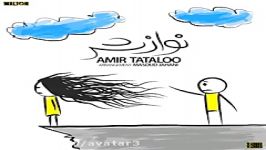 Amir Tataloo Navazesh امیر تتلو نوازش