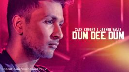 آهنگ هندی Dum Dee Dum صدای Zack Knight