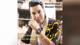 Alireza Roozegar  Havaset Bashe New 2016