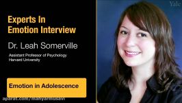 Experts in Emotion 15.2a  Leah Somerville on Emotion in Adolescence