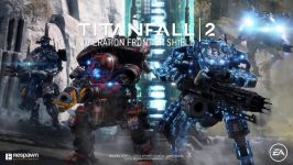 تریلر بازی Titanfall 2  Operation Frontier Shield