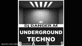 Dj DANGER.M Underground Techno Bass