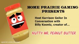 Home Prairie Gaming  Episode 1 Nutty Mr. Peanut Butter