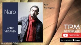 Amir Yeganeh  Naro