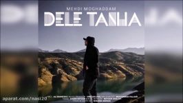 Mehdi Moghaddam  Dele Tanha New 2017 مهدی مقدم  دل تنها