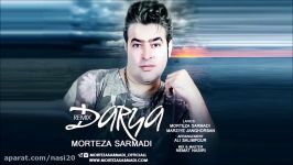 Morteza Sarmadi  Darya New Remix 2017 