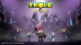 لانچ تریلر بازی Trove Eclipse