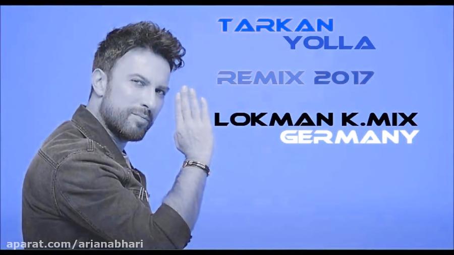 آهنگ جدید تارکان ریمیکس Tarkan Yolla 2017 Remix