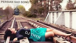 PERSIAN SAD SONG BEDONEH TO 8 TOP DJ YHYH آهنگ ایرانی اهنگهای عاشقانه