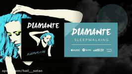 DIAMANTE  Sleepwalking Official Audio