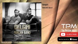 MACAN Band  Delgiri I ماکان بند  دلگیری