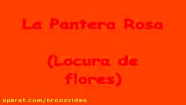 La Pantera rosa Flores rosas